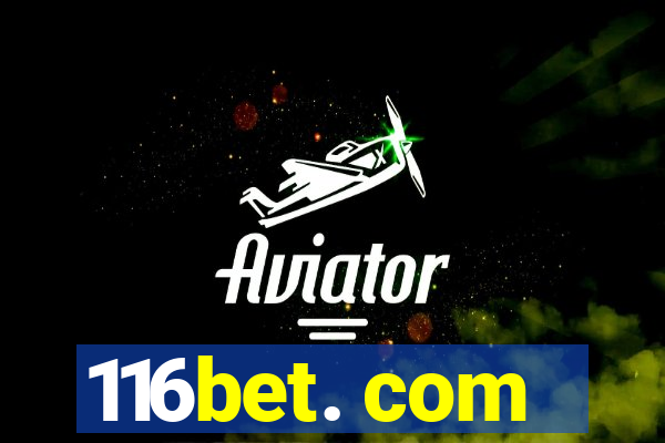 116bet. com